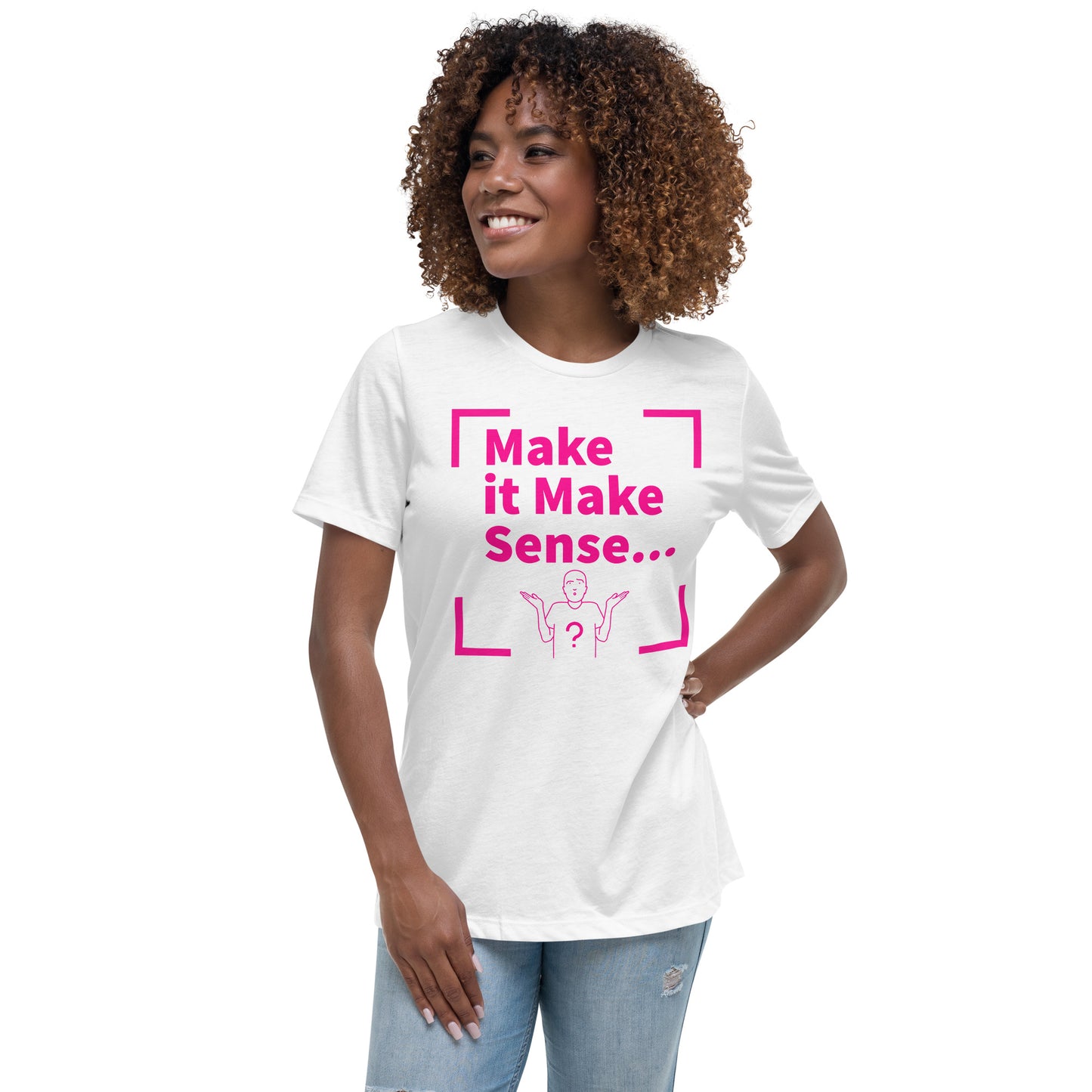 Make Sense Women's T-Shirt - Hot Pink Print